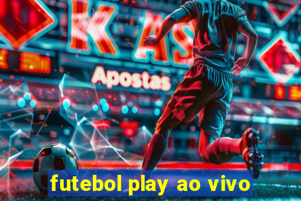 futebol play ao vivo